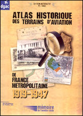 Atlas Historique des Terrains d'Aviation de France Métropolitaine 1919-1947